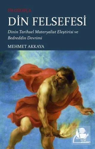 Filozofça Din Felsefesi; Dinin Tarihsel Materyalist Eleştirisi ve Bedreddin Devrimi