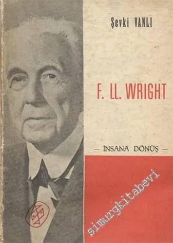F. L.L. Wright (İnsana Dönüş) -        1960