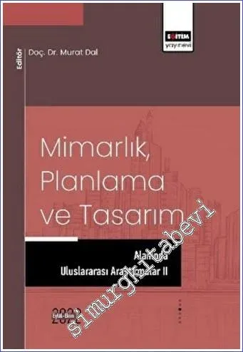 Mimarlık Planlama ve Tasarım Alanında Uluslararası Araştırmalar 2 -         2022