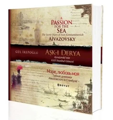 Aşk-ı Derya (Türkçe- Rusça-İngilizce); Ayvazovski'nin Gizli İstanbul Güncesi