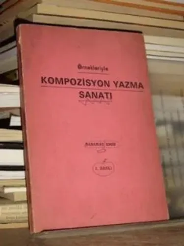 Örnekleriyle Kompozisyon Yazma Sanatı Sabahat Emir
