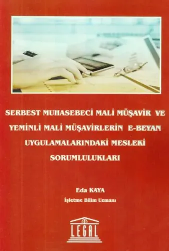 Serbest Muhasebeci Mali Müşavir ve Yeminli Mali Müşavirlerin E- Beyan Uygulamalarındaki Mesleki Sorumlulukları