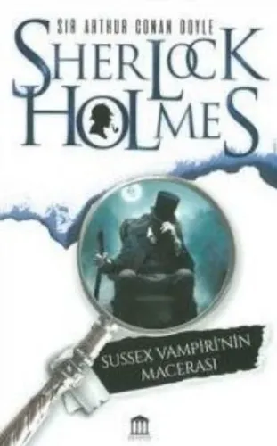 Sherlock Holmes Sussex Vampirinin Macerası