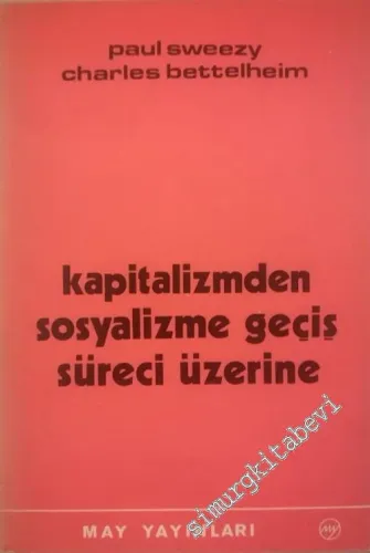 Kapitalizmden Sosyalizme Geçiş Süreci Üzerine  -