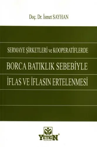 Borca Batıklık Sebebiyle İflas ve İflasın Ertelenmesi