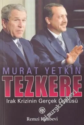 Tezkere: Irak Krizinin Gerçek Öyküsü -        2004