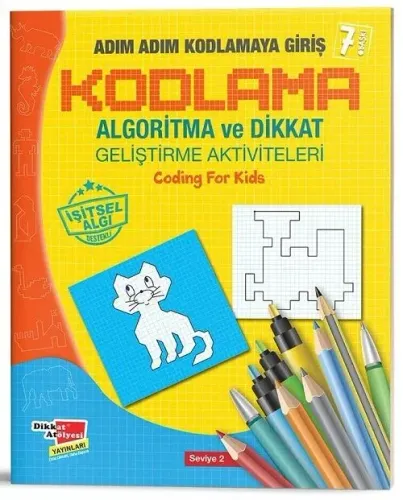 Adım Adım Kodlamaya Giriş - Algoritma ve Dikkat Geliştirme Aktiviteleri 2. Seviye