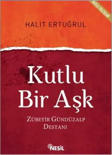Kutlu Bir Aşk; Zübeyir Gündüzalp Destanı
