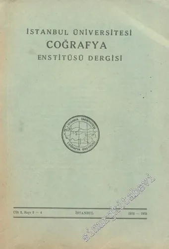 İstanbul Üniversitesi Coğrafya Enstitüsü Dergisi - Sayı: 3 - 4, Cilt: 2, Yıl: 1952 - 1953