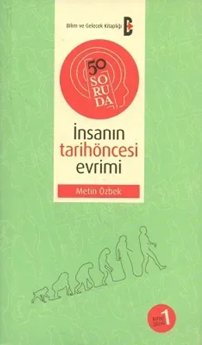 50 Soruda İnsanın Tarihöncesi Evrimi