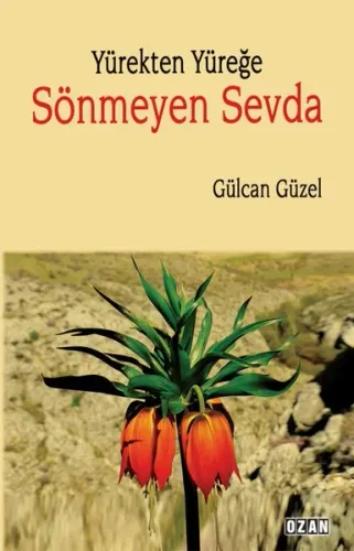 Yürekten Yüreğe Sönmeyen Sevda