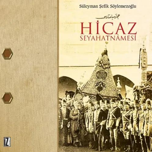 Hicaz Seyahatnamesi (Ciltli)