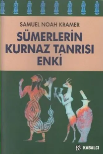 Sümerlerin Kurnaz Tanrısı Enki
