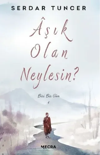 Aşık Olan Neylesin? ;Biri Bir Gün