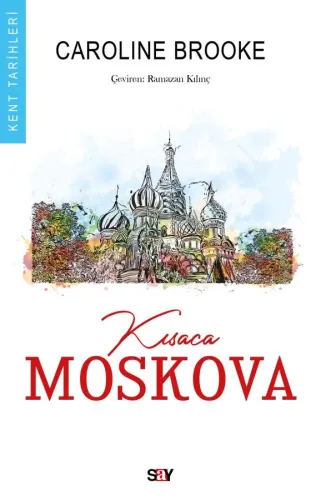 KISACA MOSKOVA TARİHİ