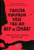 Yargıda Kumpasın Köşe Taşları AKP ve Cemaat