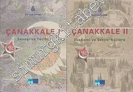 Çanakkale 2 Cilt: Savaşı ve Tarihi / Ekonomi ve Sosyo Kültürü  [ Uluslararası Çanakkale Kongresi 17 - 18 - 19 Mart 2006 ] -