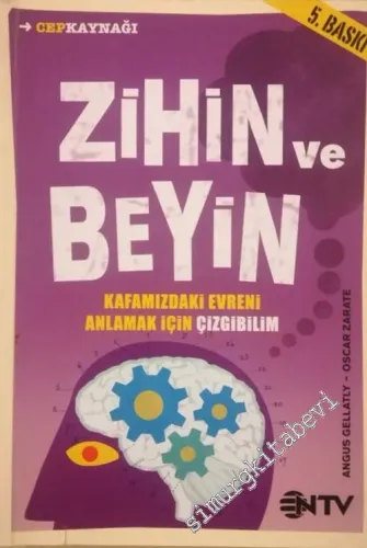 Zihin ve Beyin: Kafamızdaki Evreni Anlamak İçin Çizgibilim -        2014