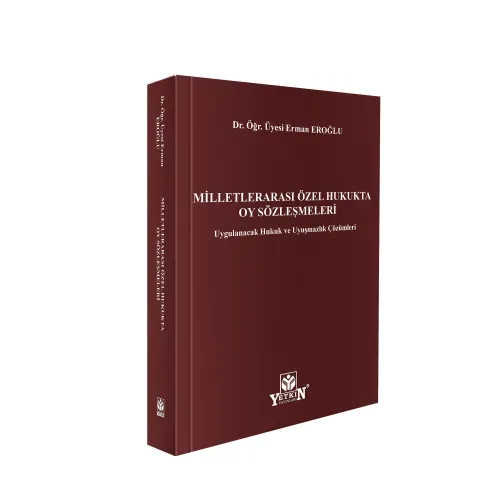 Milletlerarası Özel Hukukta Oy Sözleşmeleri Uygulanacak Hukuk ve Uyuşmazlık Çözümleri