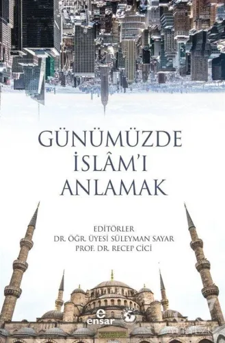 Günümüzde İslamı Anlamak