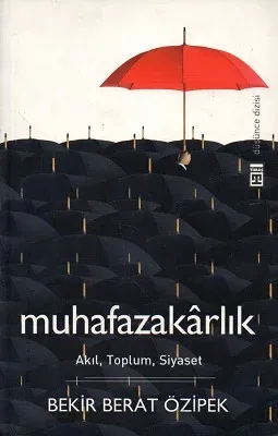 Muhafazakarlık Akıl, Toplum, Siyaset