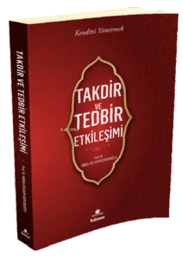 Takdir ve Tedbir Etkileşimi