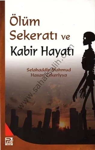 Ölüm Sekeratı ve Kabir Hayatı