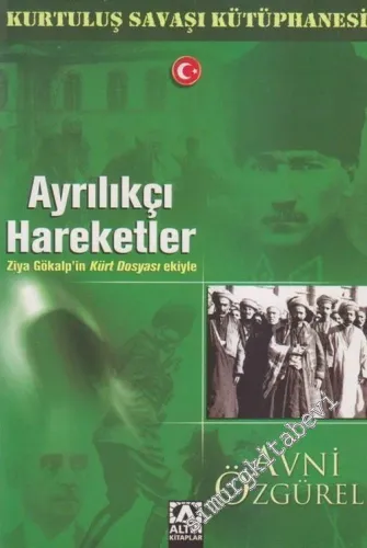 Ayrılıkçı Hareketler - Ziya Gökalp'in Kürt Dosyası Ekiyle -        2006