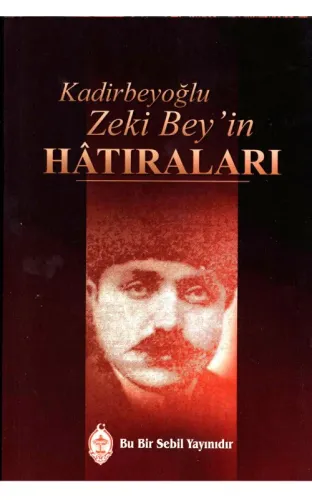 Kadirbeyoğlu Zeki Bey'in Hatıraları