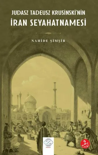 JUDASZ TADEUSZ KRUSİNSKİ’NİN İRAN SEYAHATNAMESİ