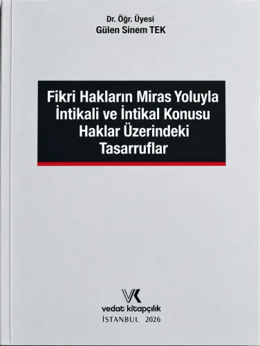 Fikri Hakların Miras Yoluyla İntikali Ve İntikal Konusu Haklar Üzerind
