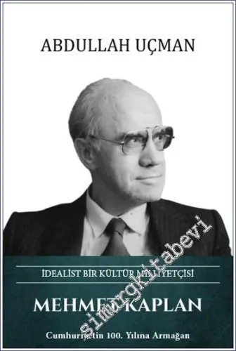 Mehmet Kaplan İdealist Bir Kültür Milliyetçisi - 2023