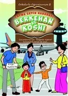 Berkehan ve Koshi; Öykülerle Öğreniyorum 2