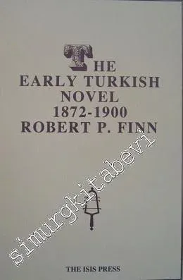 The Early Turkish Novel (1872- 1900) -         2000
