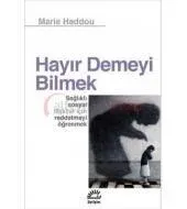 Hayır Demeyi Bilmek