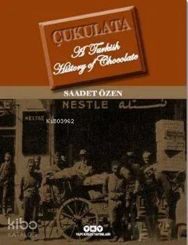 Çukulata, A Turkish History Of Chocolate
