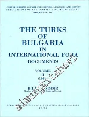 The Turks of Bulgaria in international fora documents = Bulgaristan Türkleri uluslararası forumlarda belgeler (1986) Volume 2  -        1990