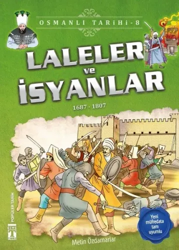 Laleler ve İsyanlar (1687-1807); Osmanlı Tarihi, 9+ Yaş