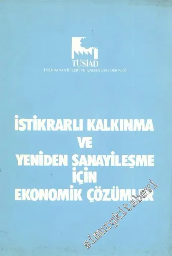 İstikrarlı Kalkınma ve Yeniden Sanayileşme İçin Ekonomik Çözümler -