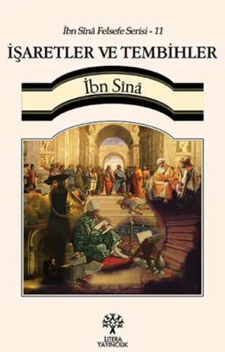 İşaretler ve Tembihler - İbn Sînâ Felsefe Serisi 11