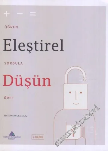 Eleştirel Düşün : Öğren Sorgula Üret -        2019