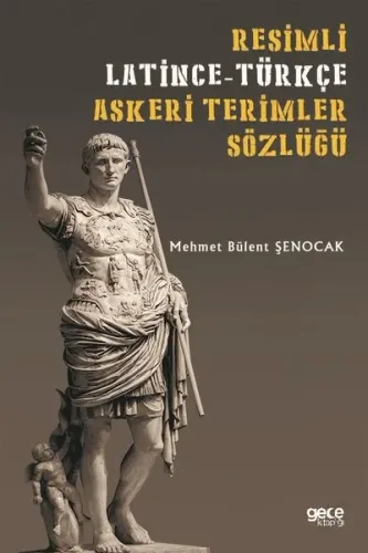 Resimli Latince - Türkçe Askeri Terimler Sözlüğü