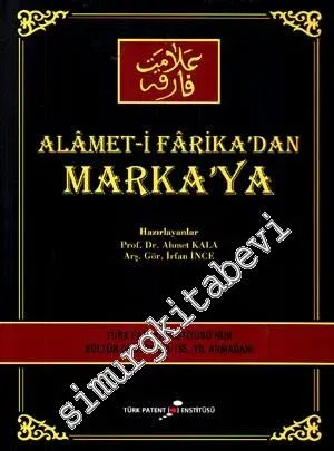 Alamet-i Farika'dan Marka'ya -