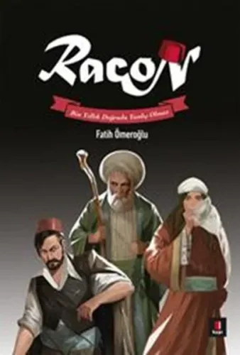 Racon; Bin Yıllık Doğruda Yanlış Olmaz