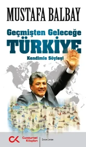 Geçmişten Geleceğe Türkiye (Kendinle Söyleşi)