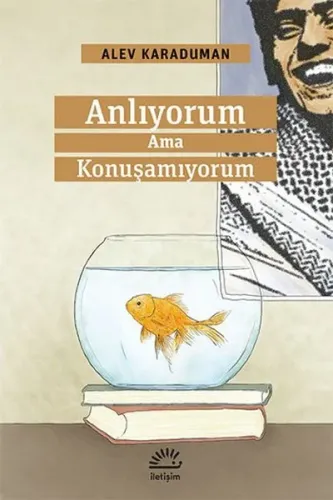 Anlıyorum ama Konuşamıyorum
