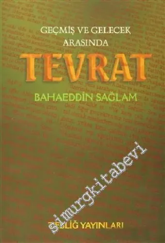 Geçmiş ve Gelecek Arasında Tevrat -        1998