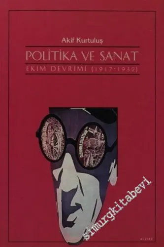 Politika ve Sanat / Ekim Devrimi (1917-1932) -        1996