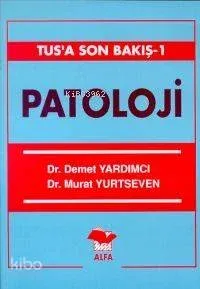 Patoloji TUS'a Son Bakış 1