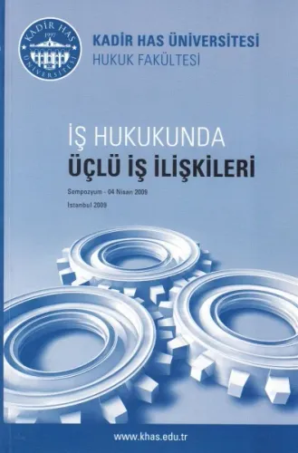İş Hukukunda Üçlü İş İlişkileri ( Sempozyum )